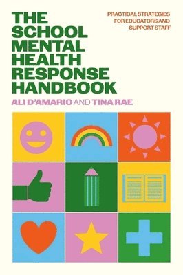 Tina Rae, Ali D’Amario, Ali D'Amario - The School Mental Health Response Handbook, Häftad