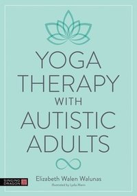 bokomslag Yoga Therapy with Autistic Adults
