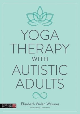 bokomslag Yoga Therapy with Autistic Adults