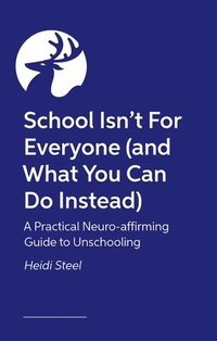bokomslag School Isn't For Everyone (and what you can do instead)