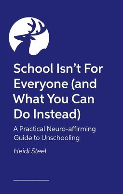 bokomslag School Isn't For Everyone (and what you can do instead)