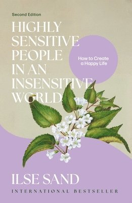 bokomslag Highly Sensitive People in an Insensitive World, 2nd edition