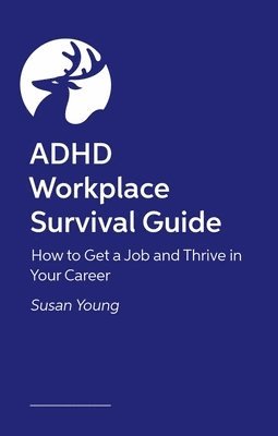 ADHD Workplace Survival Guide