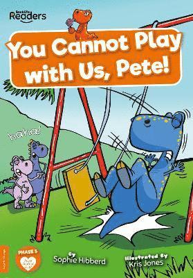 You Cannot Play with Us, Pete! 1