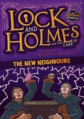 Lock and Holmes: And the Case of the New Neighbours