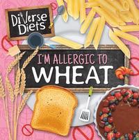 bokomslag I'm Allergic to Wheat