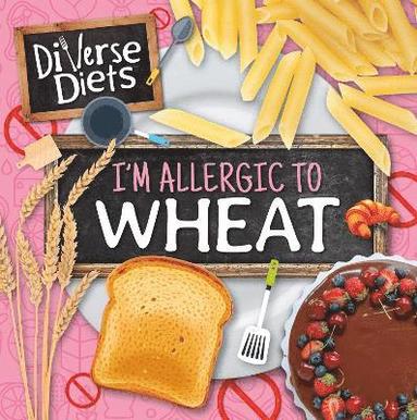 bokomslag I'm Allergic to Wheat