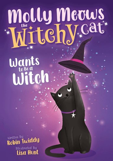 Robin Twiddy, Elise Carraway - Molly Meows The Witchy Cat Wants to be a Witch, Häftad