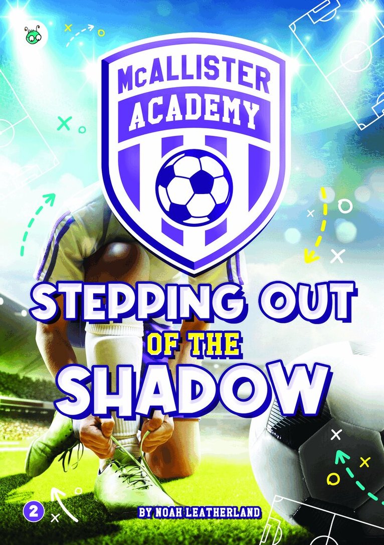 Noah Leatherland, Rebecca Phillips-Bartlett - McAllister Academy: Stepping Out of the Shadow, Häftad