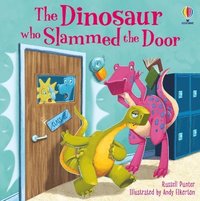 bokomslag Dinosaur who Slammed the Door picture book