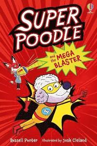 bokomslag Superpoodle and the Mega Blaster
