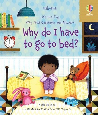Very First Questions and Answers Why Do I Have to Go to Bed? 1