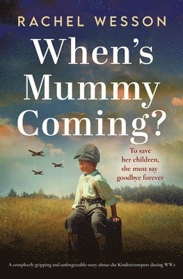 When's Mummy Coming?