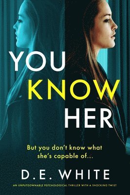 D E White, D. E. White - You Know Her, Häftad