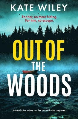 bokomslag Out of the Woods: An addictive crime thriller packed with suspense