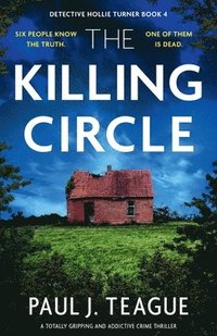 bokomslag The Killing Circle: A totally gripping and addictive crime thriller