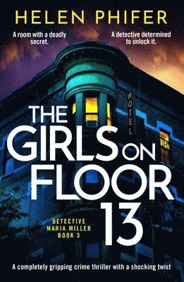 Helen Phifer - Girls on Floor 13, Häftad