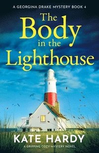 bokomslag The Body in the Lighthouse: A gripping cosy mystery novel