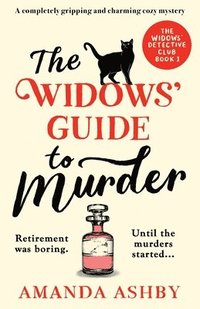 bokomslag The Widows' Guide to Murder: A completely gripping and charming cozy mystery