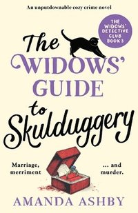 bokomslag The Widows' Guide to Skulduggery: An unputdownable cozy crime novel