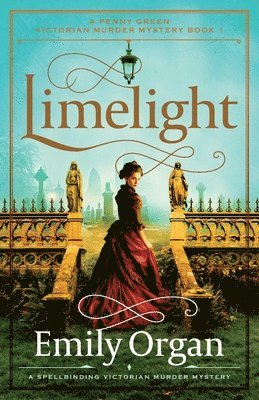 Limelight: A spellbinding Victorian murder mystery 1