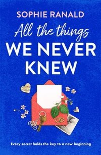 bokomslag All the Things We Never Knew