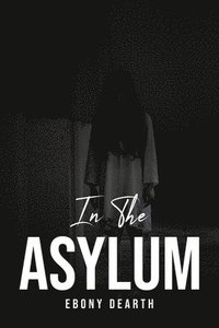 bokomslag In the Asylum