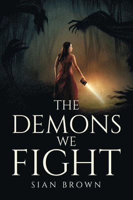 The Demons We Fight 1