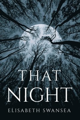 Elisabeth Swansea - That Night, Häftad