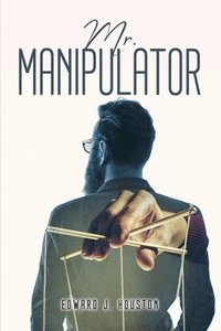 bokomslag Mr. Manipulator