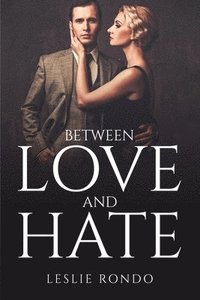bokomslag Between Love And Hate