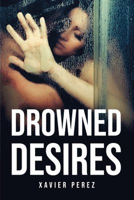 Drowned Desires 1