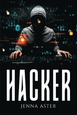 Jenna Aster - Hacker, Häftad