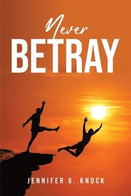 Never Betray 1
