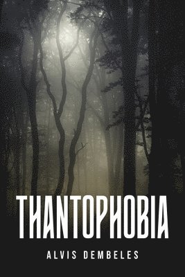 bokomslag Thantophobia