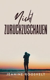 bokomslag Nicht Zurckzuschauen