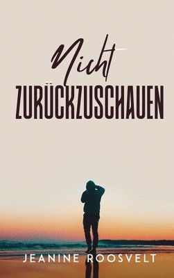 bokomslag Nicht Zurückzuschauen