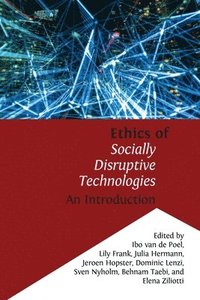 bokomslag Ethics of Socially Disruptive Technologies: An Introduction