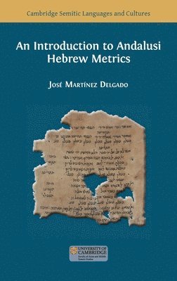 José Martínez Delgado - Introduction to Andalusi Hebrew Metrics, Inbunden