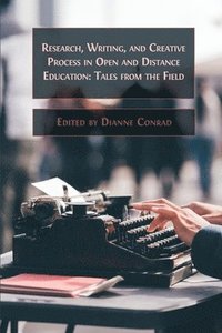 bokomslag Research, Writing, and Creative Process in Open and Distance Education