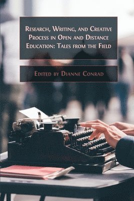 bokomslag Research, Writing, and Creative Process in Open and Distance Education