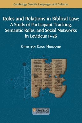 bokomslag Roles and Relations in Biblical Law: A Study of Participant Tracking, Semantic Roles, and Social Networks in Leviticus 17-26