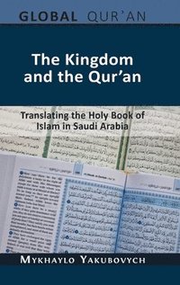 bokomslag The Kingdom and the Qur'an