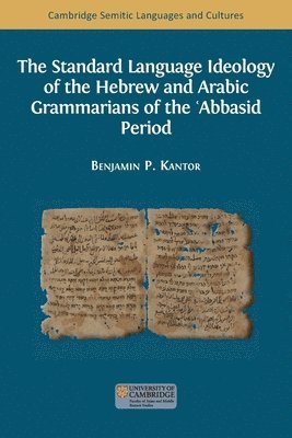 The Standard Language Ideology of the Hebrew and Arabic Grammarians of the &#703;Abbasid Period 1