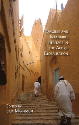 Tangible and Intangible Heritage in the Age of Globalisation 1