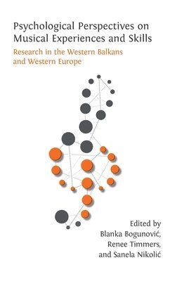 bokomslag Psychological Perspectives on Musical Experiences and Skills: Research in the Western Balkans and Western Europe