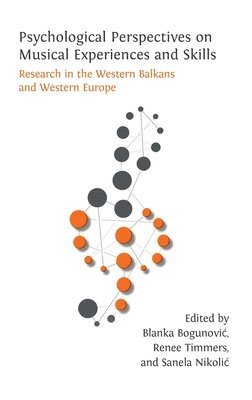 Psychological Perspectives on Musical Experiences and Skills: Research in the Western Balkans and Western Europe 1
