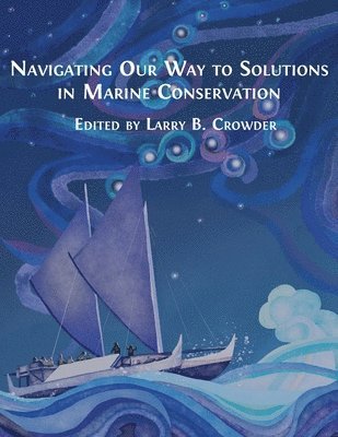 Navigating Our Way to Solutions in Marine Conservation 1