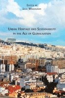 bokomslag Urban Heritage and Sustainability in the Age of Globalisation