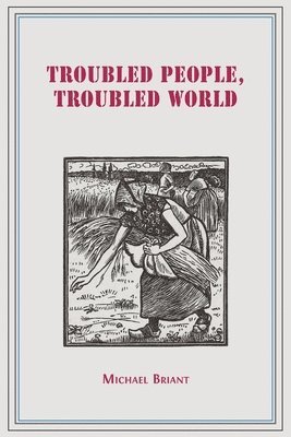 Troubled People, Troubled World: Psychotherapy, Ethics and Society 1